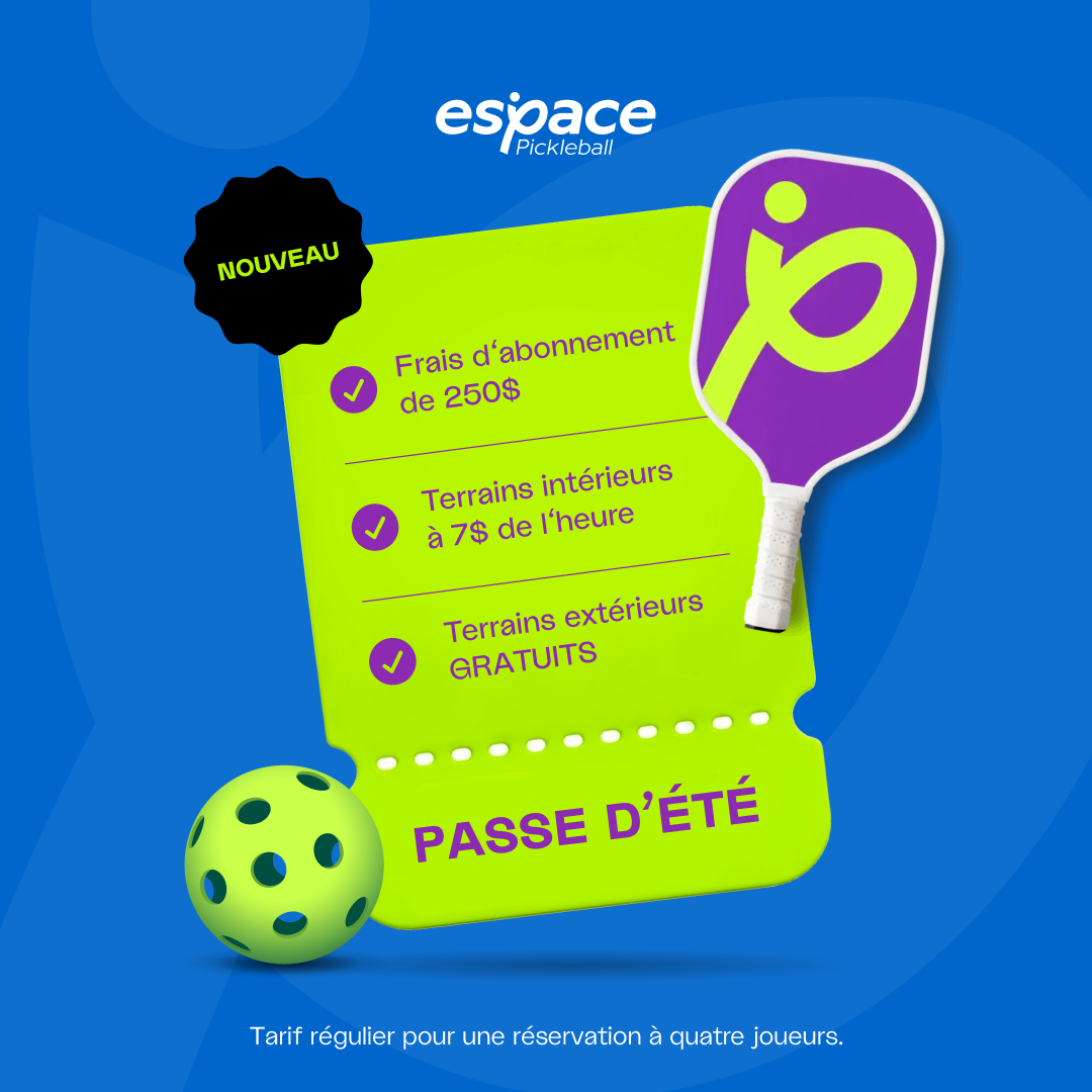 La passe d'été Espace Pickleball - Abonnement de 5 mois (Dépôt de 50$ - premier mois)