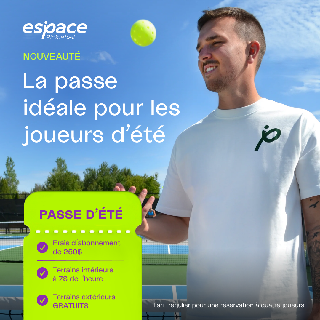 La passe d'été Espace Pickleball - Abonnement de 5 mois (Dépôt de 50$ - premier mois)