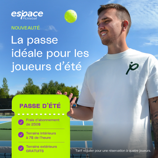La passe d'été Espace Pickleball - Abonnement de 5 mois (Dépôt de 50$ - premier mois)
